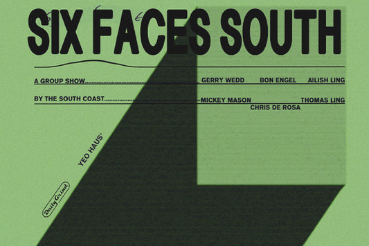 'Six Faces South' South Coast Group Show